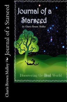 Paperback Journal of a Starseed: Discovering the Real World Book