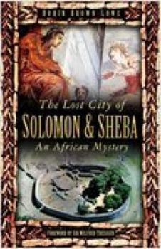 Hardcover The Lost City of Solomon and Sheba: An African Mystery Book
