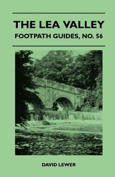The Lea Valley - Footpath Guide