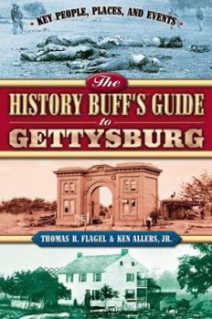 Paperback The History Buff's Guide to Gettysburg Book