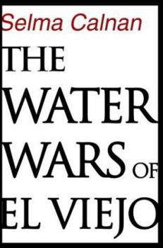 Paperback The Water Wars of El Viejo Book