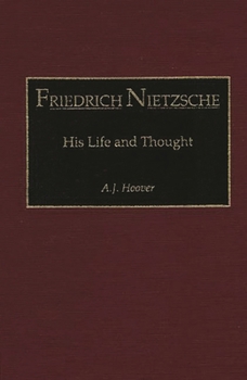 Hardcover Friedrich Nietzsche: His Life and Thought Book