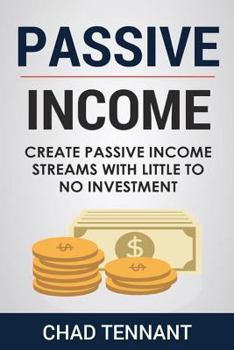 Paperback Passive Income: Create Passive Income Streams with Little to No Investment Book