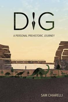 Paperback Dig: A Personal Prehistoric Journey Book