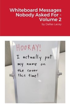 Paperback Whiteboard Messages Nobody Asked For - Volume 2 Book