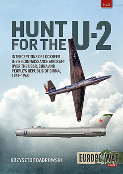 Paperback Hunt for the U-2: Interceptions of Lockheed U-2 Reconnaissance Aircraft Over the Ussr, Cuba and People's Republic of China, 1959-1968 Book