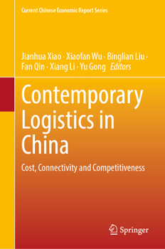 Hardcover Contemporary Logistics in China: Cost, Connectivity and Competitiveness Book