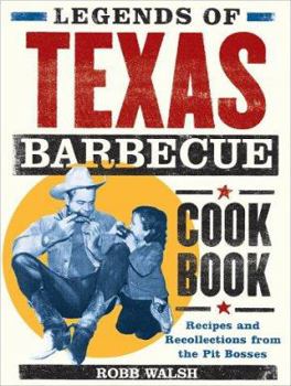 Paperback Legends of Texas Barbecue Cookbook: Recipes and Recollections from the Pit Bosses Book