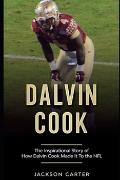 Paperback Dalvin Cook: The Inspirational Story of How Dalvin Cook Made It To The NFL Book