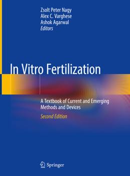 Hardcover In Vitro Fertilization: A Textbook of Current and Emerging Methods and Devices Book