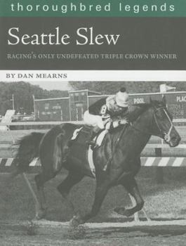 Seattle Slew (Thoroughbred Legends) - Book #5 of the Thoroughbred Legends
