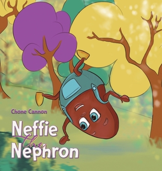 Hardcover Neffie the Nephron Book