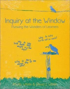 Paperback Inquiry at the Window: Pursuing the Wonders of Learners Book