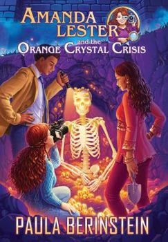 Amanda Lester and the Orange Crystal Crisis - Book #2 of the Amanda Lester, Detective