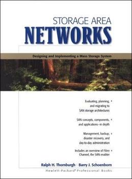 Paperback Storage Area Networks: Designing and Implementing a Mass Storage System Book