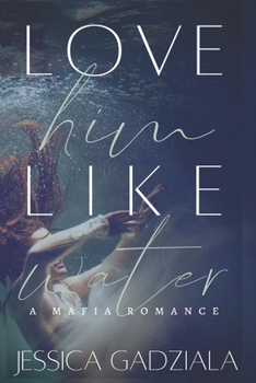 Love Him Like Water (Lombardi Family) - Book #1 of the Lombardi Family