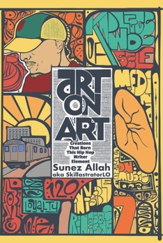Paperback Art On Art: Creations That Born This Hip Hop Writer Element Book
