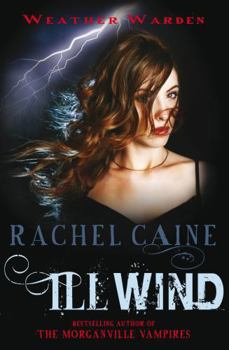 Ill Wind - Book #1 of the Weather Warden Universe