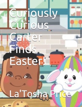 Paperback Curiously Curious Carter Finds Easter! Book