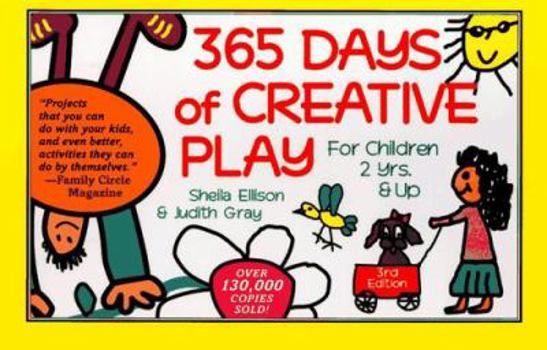 Paperback 365 Days of Creative Play: For Children 2 Years and Up Book