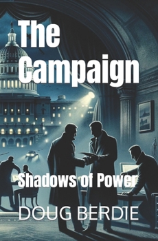 Paperback The Campaign: Shadows of Power Book