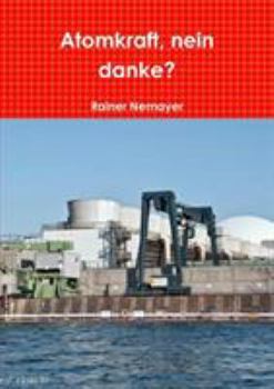 Paperback Atomkraft, nein danke? [German] Book