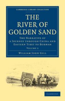 Printed Access Code The River of Golden Sand: Volume 2: The Narrative of a Journey Through China and Eastern Tibet to Burmah Book