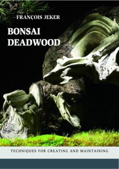 Paperback Bunko Bonsai Deadwood - Francois Jeker Book