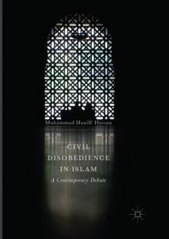 Paperback Civil Disobedience in Islam: A Contemporary Debate Book