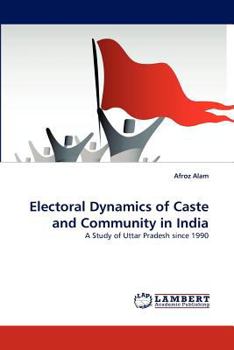 Paperback Electoral Dynamics of Caste and Community in India Book