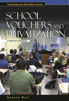 Hardcover School Vouchers and Privatization: A Reference Handbook Book