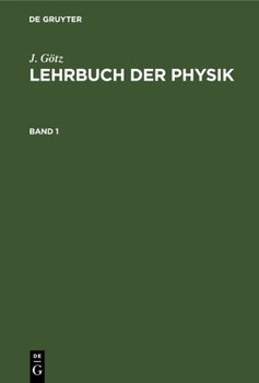 Hardcover J. Götz: Lehrbuch Der Physik. Band 1 [German] Book