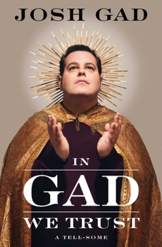 Hardcover In Gad We Trust: A Tell-Some Book