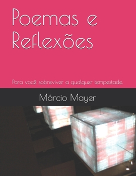 Paperback Poemas e Reflexões: Para você sobreviver a qualquer tempestade. [Portuguese] Book