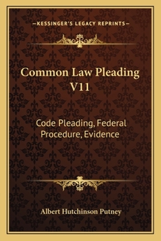 Paperback Common Law Pleading V11: Code Pleading, Federal Procedure, Evidence: Examination Questions (1910) Book