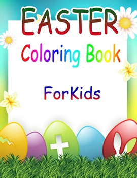 Easter Coloring Book for Kids: Easter Coloring Book for Ages 4-8, 8-12