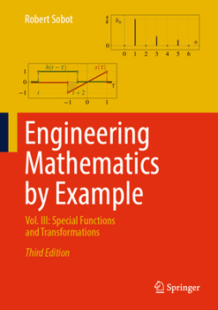 Hardcover Engineering Mathematics by Example: Vol. III: Special Functions and Transformations Book
