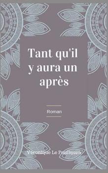 Paperback Tant qu'il y aura un après [French] Book