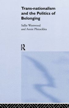 Hardcover Trans-Nationalism and the Politics of Belonging Book