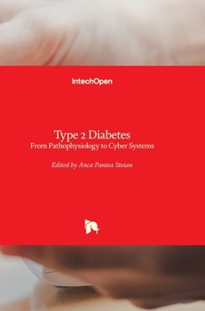Hardcover Type 2 Diabetes: From Pathophysiology to Cyber Systems Book
