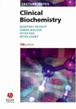 Lecture Notes: Clinical Biochemistry (Lecture Notes (Blackwell Publishing))