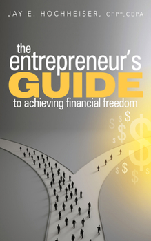 Hardcover The Entrepreneur's Guide to Achieving Financial Freedom Book