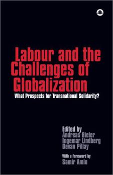 Paperback Labour And The Challenges Of Globalization: What Prospects For Transnational Solidarity? Book