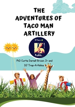Paperback The Adventures of Taco Man Artillery. Book
