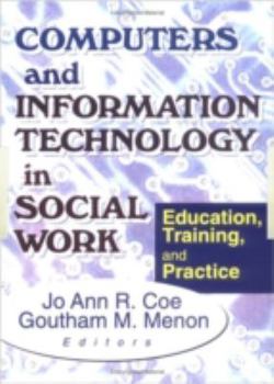 Paperback Computers and Information Technology in Social Work: Education, Training, and Practice Book