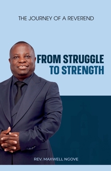 Paperback From Struggle to Strength: The Journey of a Reverend Book