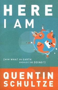 Paperback Here I Am: Now What on Earth Should I Be Doing? Book