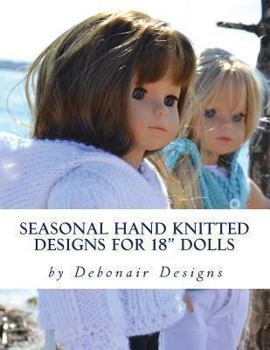 Paperback Seasonal Hand Knitted Designs for 18" Dolls: Spring/Summer Collection Book