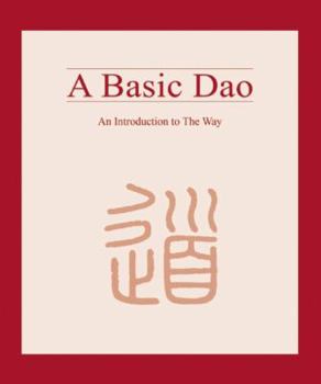 Paperback A Basic Dao: An Introduction to The Way Book