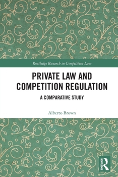 Paperback Private Law and Competition Regulation: A Comparative Study Book